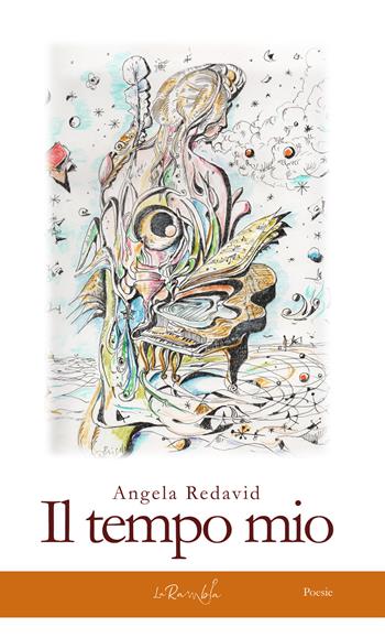 Il tempo mio - Angela Redavid - Libro La Rambla 2020 | Libraccio.it