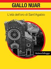 L' età dell'oro di Sant'Agabio