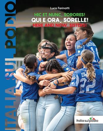 Qui e ora, sorelle - Luca Farinotti - Libro Italia sul podio 2020 | Libraccio.it