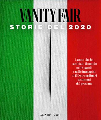 Vanity Fair. Storie del 2020  - Libro Edizioni Condé Nast 2020 | Libraccio.it
