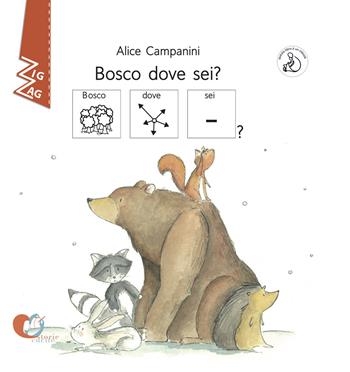Bosco dove sei? InBook. Ediz. CAA - Alice Campanini - Libro Storie Cucite 2020, Zig Zag | Libraccio.it