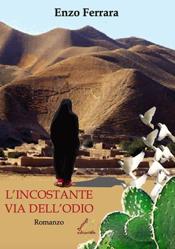 L'incostante via dell'odio - Enzo Ferrara - Libro Bottega Editoriale 2020 | Libraccio.it