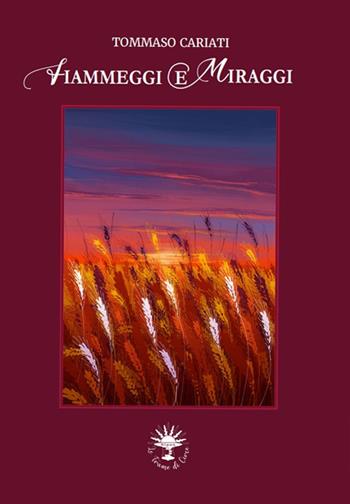 Fiammeggi e miraggi - Tommaso Cariati - Libro Le trame di Circe 2021 | Libraccio.it