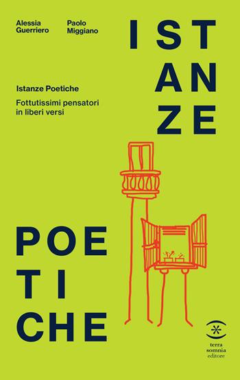 Istanze poetiche. Fottutissimi pensatori in liberi versi - Alessia Guerriero, Paolo Miggiano - Libro Terra Somnia Editore 2020 | Libraccio.it