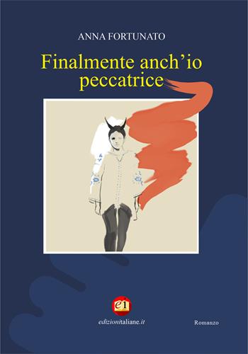 Finalmente anch'io peccatrice - Anna Fortunato - Libro Edizioni Italiane 2020 | Libraccio.it