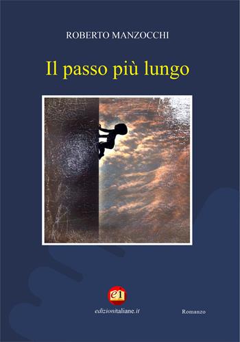 Il passo più lungo - Roberto Manzocchi - Libro Edizioni Italiane 2020 | Libraccio.it