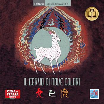 Il cervo di nove colori. Testo cinese a fronte - Jiannan Feng - Libro Cina in Italia 2022, Incinque | Libraccio.it