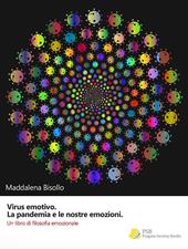 Virus emotivo. La pandemia e le nostre emozioni. Un libro di filosofia emozionale