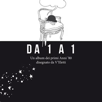 Da 1 a 1. Un album dei primi anni '80 disegnato da V'Eletti. Ediz. illustrata - V'Eletti - Libro Bernacca Immagine 2021 | Libraccio.it
