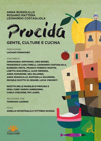Procida. Gente, culture e cucina - Anna Russolillo, Rosario Mattera, Leonardo Costagliola - Libro Villaggio Letterario 2021 | Libraccio.it