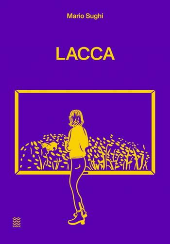 Lacca - Mario Sughi - Libro Marinonibooks 2023 | Libraccio.it