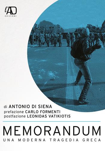 Memorandum. Una moderna tragedia greca - Antonio Di Siena - Libro LAntiDiplomatico 2020 | Libraccio.it