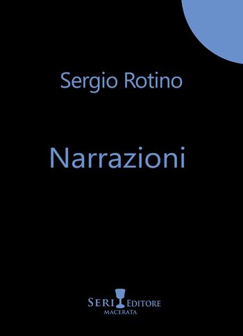 Narrazioni - Sergio Rotino - Libro Seri 2021, Le piume | Libraccio.it