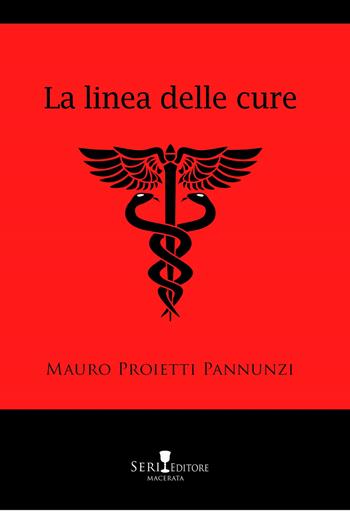 La linea delle cure - Mauro Proietti Pannunzi - Libro Seri 2021, Le clessidre | Libraccio.it