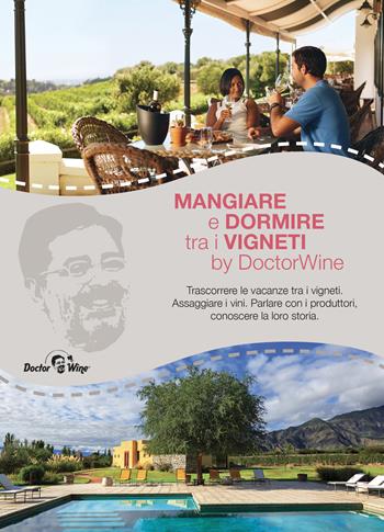Mangiare e dormire tra i vigneti - Daniele Cernilli - Libro DoctorWine 2021 | Libraccio.it