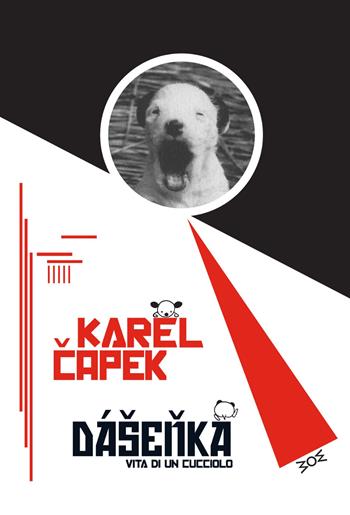 Dasenka. Vita di un cucciolo. Ediz. illustrata - Karel Capek - Libro WoM Edizioni 2022, Ivory | Libraccio.it