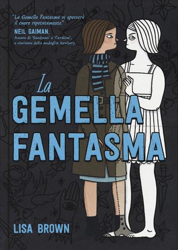 La gemella fantasma - Lisa Brown - Libro Rebelle Edizioni 2023 | Libraccio.it