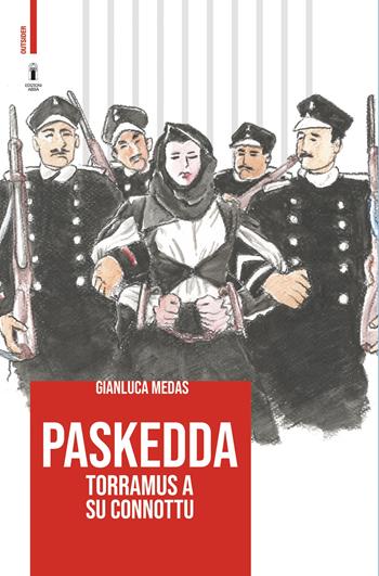 Paskedda. Torramus a su connottu - Gianluca Medas - Libro Edizioni Abbà 2021, Outsider | Libraccio.it