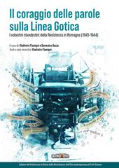 ll coraggio delle parole sulla Linea Gotica. I volantini clandestini della Resistenza in Romagna (1943-1944)