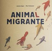 Animal migrante. Raccontami un viaggio. Con Gioco