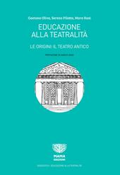 Educazione alla teatralità. Le origini: il teatro antico