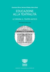 Educazione alla teatralità. Le origini: il teatro antico