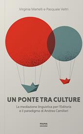 Un ponte tra culture. La mediazione linguistica per l'editoria e il paradigma di Andrea Camilleri