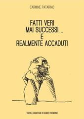 Fatti veri mai successi... E realmente accaduti