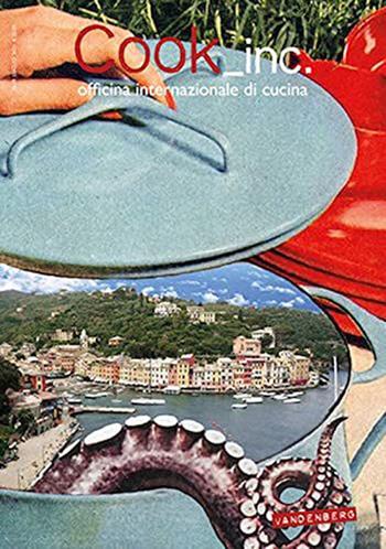 Cook_inc. Officina internazionale di cucina (2021). Vol. 29: Estate italiana.  - Libro Vandenberg Edizioni 2021 | Libraccio.it