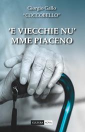 'E viecchie nu' mme piaceno