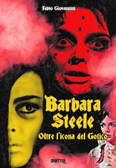 Barbara Steele. Oltre l'icona del gotico