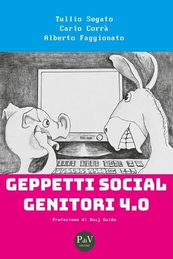 Geppetti social genitori 4.0 - Tullio Segato, Carlo Corrà, Alberto Faggionato - Libro Punto di Vista 2021 | Libraccio.it