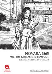 Novara 1565. Misteri, fantasmi e templari. Jolanda Filiberta di Challant