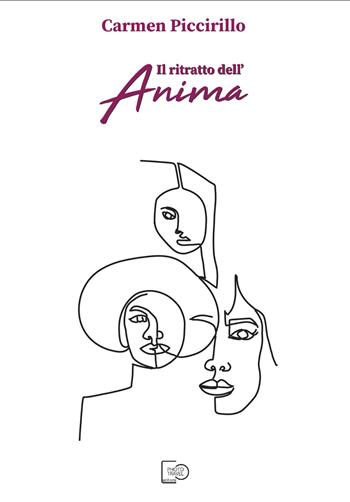 Il ritratto dell'anima - Carmen Piccirillo - Libro Photo Travel Editions 2021 | Libraccio.it