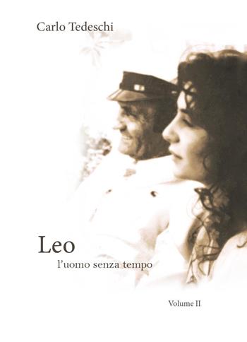 Leo. L'uomo senza tempo. Vol. 2 - Carlo Tedeschi - Libro Edizioni Dare 2021 | Libraccio.it