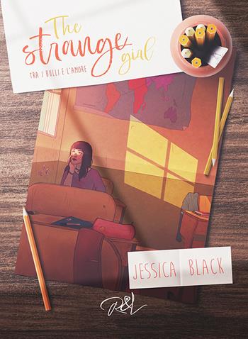 Tra i bulli e l'amore. The strange girl - Jessica Black - Libro Read & Love 2023 | Libraccio.it