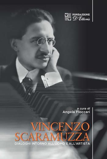 Vincenzo Scaramuzza. Dialoghi intorno all'uomo e all'artista  - Libro Fondazione D'Ettoris 2021 | Libraccio.it