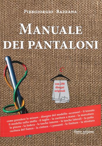 Manuale dei pantaloni - Piergiorgio Bazzana - Libro Greco 2021 | Libraccio.it