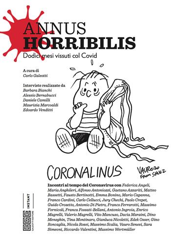 Annus Horribilis. Dodici mesi vissuti col Covid  - Libro Galeotti 2021, Instant | Libraccio.it