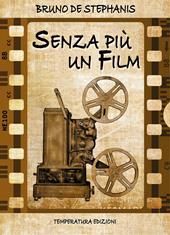 Senza più un film