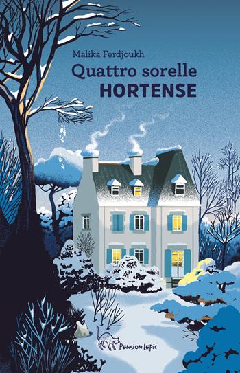 Hortense. Quattro sorelle - Malika Ferdjoukh - Libro Pension Lepic 2021 | Libraccio.it