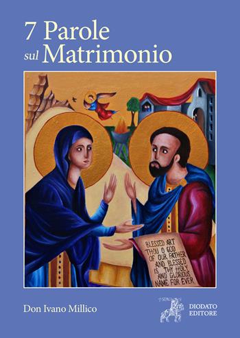 7 parole sul matrimonio - Ivano Millico - Libro Diodato 2023 | Libraccio.it