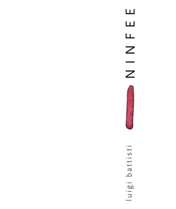 Ninfee - Luigi Battisti - Libro Cambiaunavirgola 2022 | Libraccio.it