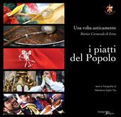 I piatti del popolo. Una volta anticamente. Storico carnevale di ivrea