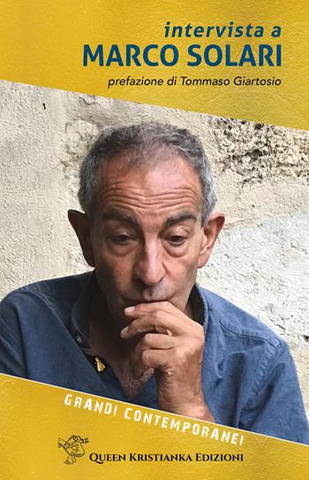 Intervista a Marco Solari - Marco Solari, Marilena Rea - Libro Queen Kristianka 2023, Grandi contemporanei | Libraccio.it