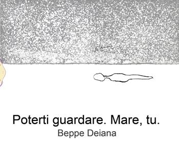 Poterti guardare. Mare, tu. Ediz. illustrata - Beppe Deiana - Libro Il Babi 2021 | Libraccio.it