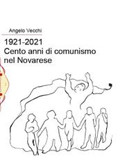 1921-2021. Cento anni di comunismo nel Novarese