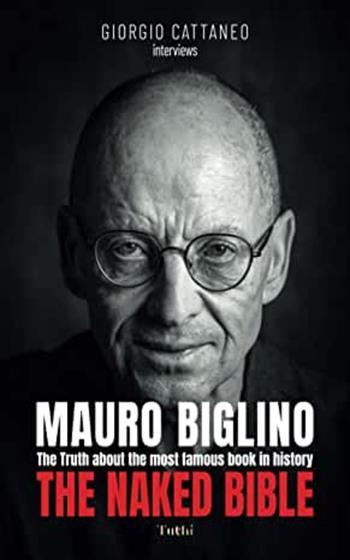 The naked Bible - Mauro Biglino, Giorgio Cattaneo - Libro Tuthi 2022 | Libraccio.it