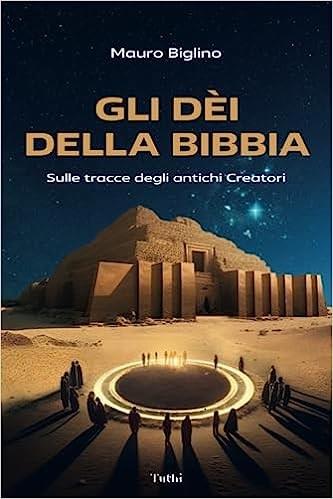 Gli dèi della Bibbia. Sulle tracce degli antichi Creatori - Mauro Biglino - Libro Tuthi 2023 | Libraccio.it