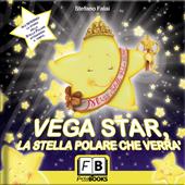 Vega Star. La stella polare che verrà